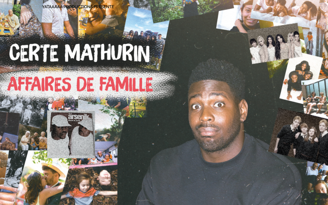 Certe Mathurin dans « Affaires de Famille »
