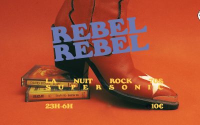 Rebel Rebel / La nuit Rock 70’s