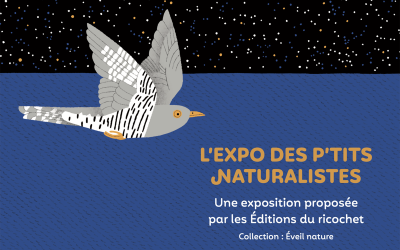 Exposition | Les P&rsquo;tits naturalistes