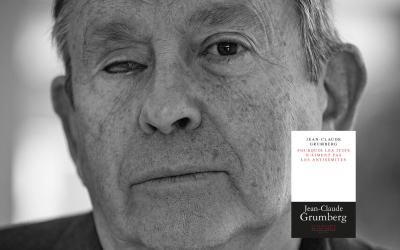 Pourquoi les juifs n’aiment pas les antisémites de Jean‑Claude Grumberg